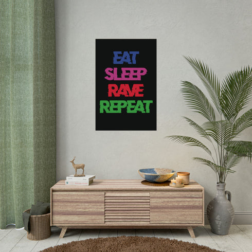Eat Sleep Rave Repeat - Rolled Poster - 24 x 36 (Vertical) /
