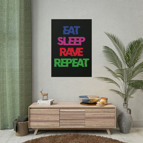 Eat Sleep Rave Repeat - Rolled Poster - 28 x 40 (Vertical) /