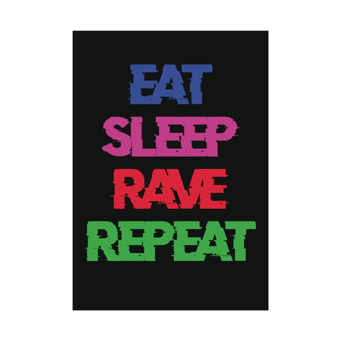 Eat Sleep Rave Repeat - Rolled Poster - Poster