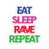 Eat Sleep Rave Repeat - Kiss-Cut Stickers - 2 × 2 / White -