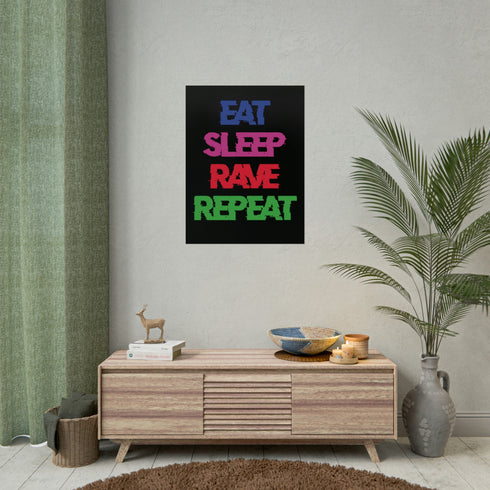 Eat Sleep Rave Repeat - Rolled Poster - 24 x 32 (Vertical) /