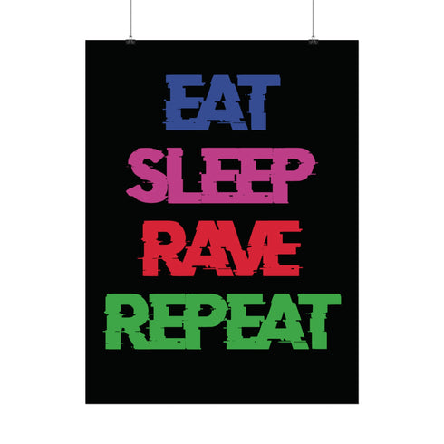 Eat Sleep Rave Repeat - Rolled Poster - Poster