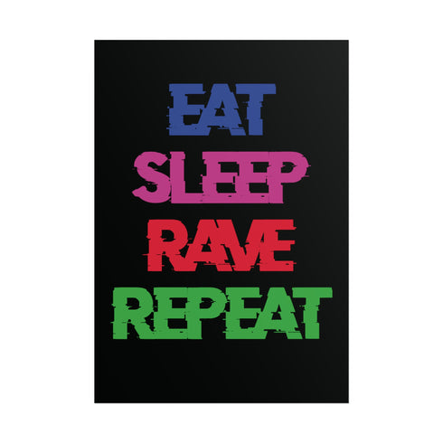 Eat Sleep Rave Repeat - Rolled Poster - Poster