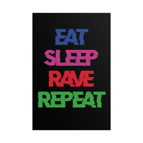 Eat Sleep Rave Repeat - Rolled Poster - Poster