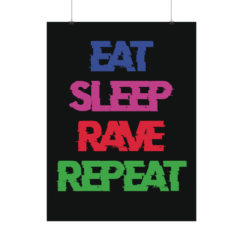 Eat Sleep Rave Repeat - Rolled Poster - Poster