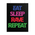 Eat Sleep Rave Repeat - Rolled Poster - Poster