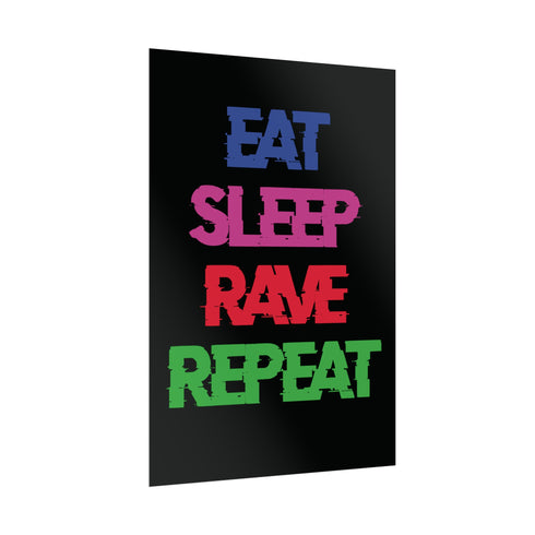 Eat Sleep Rave Repeat - Rolled Poster - Poster