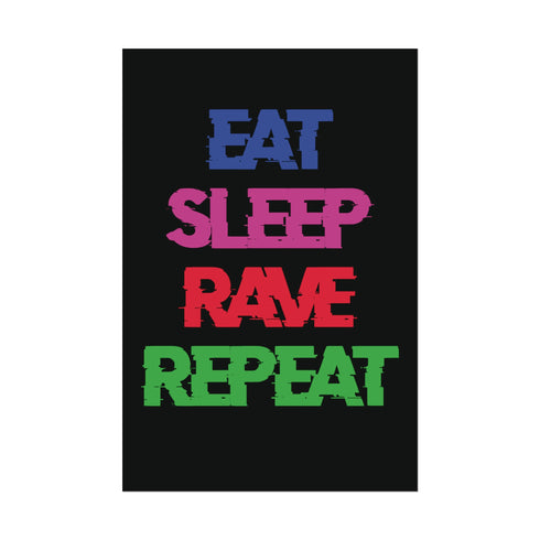 Eat Sleep Rave Repeat - Rolled Poster - Poster