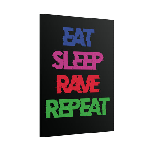 Eat Sleep Rave Repeat - Rolled Poster - Poster