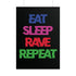 Eat Sleep Rave Repeat - Rolled Poster - Poster