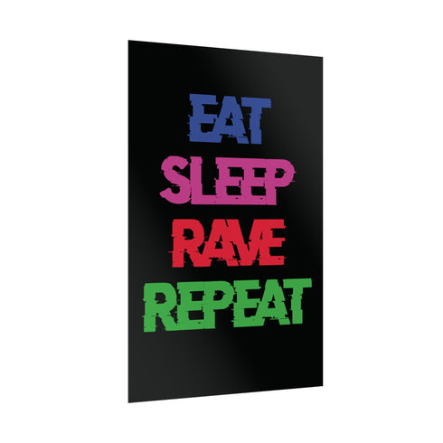 Eat Sleep Rave Repeat - Rolled Poster - Poster