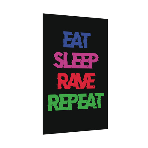 Eat Sleep Rave Repeat - Rolled Poster - Poster