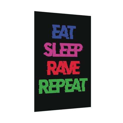 Eat Sleep Rave Repeat - Rolled Poster - Poster