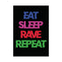 Eat Sleep Rave Repeat - Rolled Poster - Poster