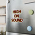 High on Sound Sticker - Kiss-Cut Vinyl Decals - Paper