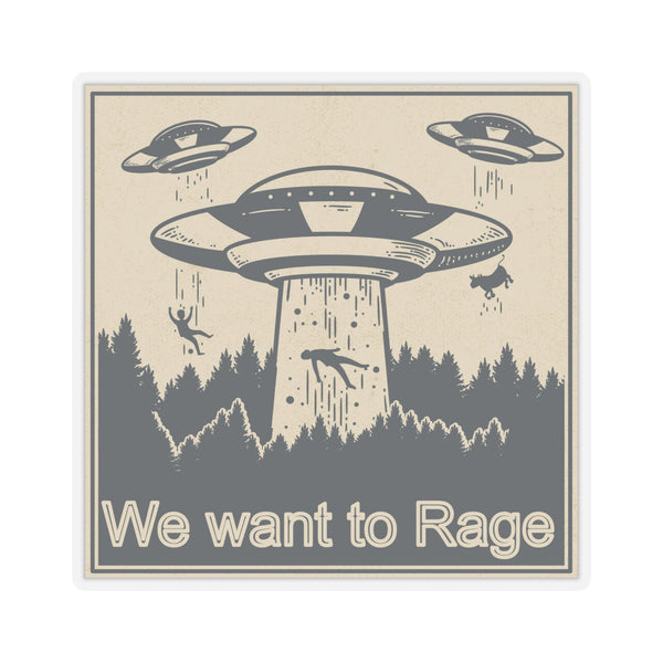 We Want to Rage EDM - Kiss-Cut Stickers - 4 × 4 /
